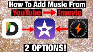How To ADD MUSIC From YOUTUBE To IMOVIE | 2 Options| EASY To Follow!
