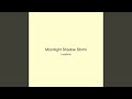 Moonlight Shadow Storm