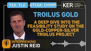 Troilus Gold – Taking A Deep Dive Into The Feasibility Study On The Gold-Copper Troilus Project