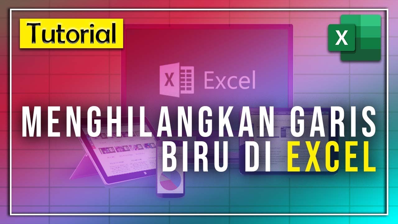 Cara Menghilangkan Garis Biru Di Excel (Page Break Preview) - YouTube