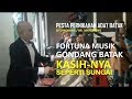 FORTUNA Gondang Batak - Kasih-Nya Seperti Sungai - Pesta Pernikahan Adat Batak