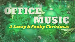 OFFICE MUSIC Jazzy Funky Christmas Songs