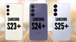 Samsung Galaxy S23 Plus vs Galaxy S24 Plus vs Galaxy S25 Plus | Kemono Tech