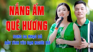 Nắng Ấm Quê Hương, Hai Quê - Song Ca Nhạc Đỏ Đầy Tình Yêu Vạn Người Mê - Ngọc Khánh ft Lâm Anh