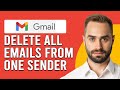 How To Delete All Emails From One Sender In Gmail(How Do I Delete All Emails From A Sender In Gmail)