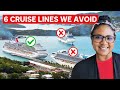 6 Cruise Lines We Avoid