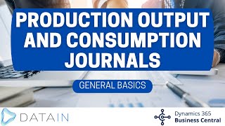 3.3.18 Manufacturing Process/ PRODUCTION OUTPUT AND CONSUMPTION JOURNALS - Dynamics BC NAV
