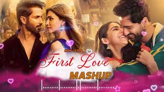 First Love Mashup 2024 | NonStop Hindi Mashup | Arijit Singh | Love Song Jukebox