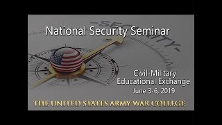 National Security Seminar 2019 - Civil-Military Educational Exchange