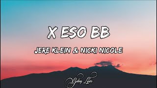 Jere Klein & Nicki Nicole - X Eso BB (LETRA) 🎵