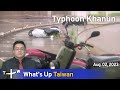 Typhoon Khanun, What's Up Taiwan – News at 14:00, August 2, 2023 | TaiwanPlus News