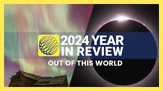 Year in Review: Solar Eclipse and Auroras Steal the Celestial Show In 2024