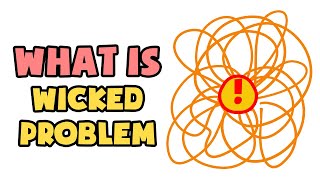 What is Wicked Problem | Explained in 2 min