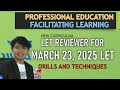 PROFESSIONAL EDUCATION FACILITATING LEARNING AND PRINCIPLES OF TEACHING MARCH 2025 LET REVIEW