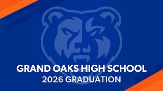 Grand Oaks High School Graduation 2026