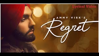 Regret (Lyrical Video) | Ammy Virk | Gold Boy | Simar Doraha | Latest Punjabi Songs 2020