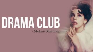 Melanie Martinez - Drama Club [Full HD] lyrics
