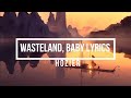 Wasteland, Baby! (Lyrics) - Hozier (Wasteland, Baby! Album)