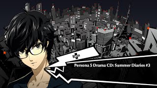 Persona 5 Drama CD: Summer Diaries #3 (English Sub)