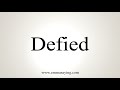 how to say defied