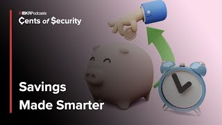 High Yield Savings Accounts – Worth it and When? - Cents of Security Podcast Ep. 73