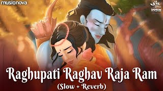 रघुपति राघव राजा राम Raghupati Raghav Raja Ram Lofi (Slow + Reverb) | Ram Bhajan | Bhakti Song