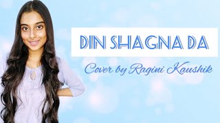 Din Shagna Da | Cover By Ragini Kaushik | Jasleen Royal | Phillauri