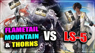 Flametail, Mountain, \u0026 Thorns vs LS-5 【Arknights】【Trust Farm】 (3 Ops)