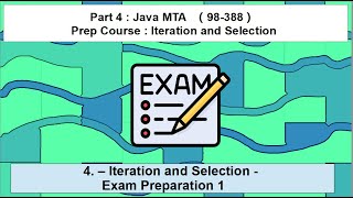 4 - Java MTA - Iteration and Selection - Exam Preparation