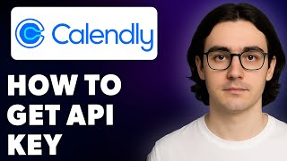 How To Get Calendly Api Key [2025 Guide]