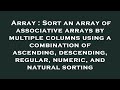 Array : Sort an array of associative arrays by multiple columns using a combination of ascending, de