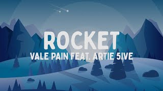 Vale Pain - ROCKET feat. Artie 5ive (Testo/Lyrics)