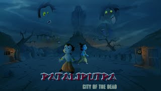 Chhota Bheem \u0026 Krishna: Pataliputra- City of the Dead