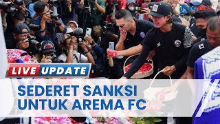 Sederet  sanksi  untuk Arema FC Imbas Tragedi Kanjuruhan: Tak hanya Sanksi Denda Rp 250 Juta