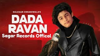 GULZAAR CHHANIWALA : DADA RAVAN Song (Official Video) | New Haryanvi Songs Haryanavi 2021 | Cover