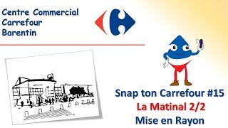 #16 La mise en rayon, Spécial matin 2/2