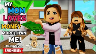 MY MOM LOVES MONEY MORE THAN ME!!| ROBLOX BROOKHAVEN 🏡RP (CoxoSparkle)