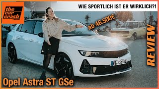 Opel Astra ST GSe im Test (2023) Wie sportlich ist der Kombi wirklich?! Fahrbericht | Review | Preis