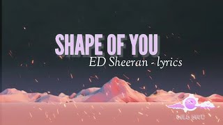 Shape of you - Ed Sheeran  SLOWED REVERB LOFI music lyrics | #COLDSOUL
