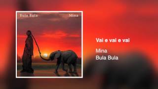 Mina - Vai e vai e vai