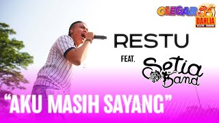 RESTU ft. SETIA BAND - AKU MASIH SAYANG ( LIVE PERFORM 53 TAHUN DAHLIA )