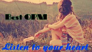 Best OPM Romantic Love Songs of All Times Listen to your heart
