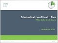 The Criminalization of Health Care: White-Collar Crash Course Webinar Series