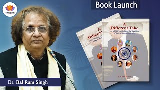 A Different Take - an NRI view of India | Dr. Bal ram Singh | #SangamTalks #BharatiyaGyanParampara