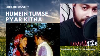 Humein Tumse Pyaar Kitna | | Unplugged Cover By - Devshekhar |