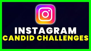 Instagram Candid Challenges Feature | Copying BeReal ?