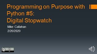 Programming on Purpose with Python #5: Digital Stopwatch