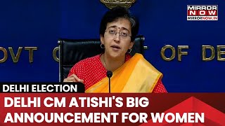 'Buses Will Stop...': Delhi CM Atishi's Big Announcement For Women| Order Issued For Drivers| Watch