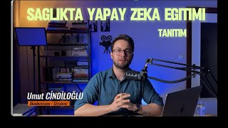 SAĞLIKTA YAPAY ZEKA EĞİTİM TANITIMI / Bizlegeliş