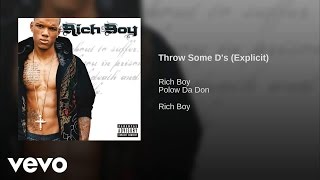 Rich Boy - Throw Some D's (Official Audio)